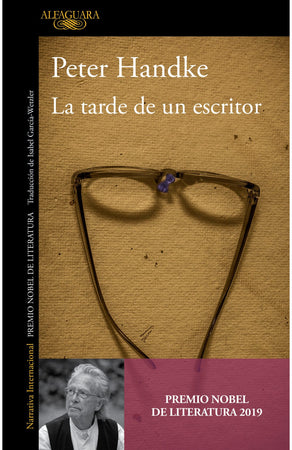 Peter Handke NARRATIVA LA TARDE DE UN ESCRITOR