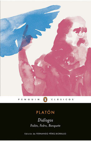 Platón FILOSOFÍA DIALOGOS - BANQUETE, FEDRO, FEDON