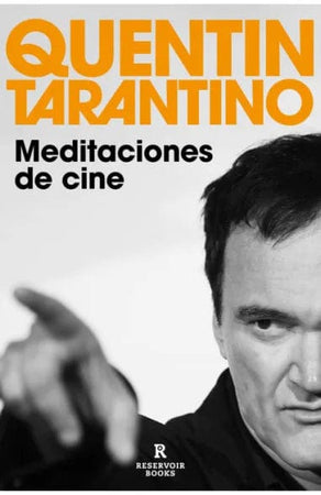 QUENTIN TARANTINO ENSAYO MEDITACIONES DE CINE