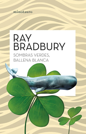 RAY BRADBURY NOVELA SOMBRAS VERDES, BALLENA BLANCA