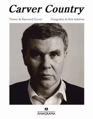 Raymond Carver BIOGRAFÍA CARVER COUNTRY
