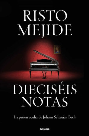 RISTO MEJIDE NOVELA HISTÓRICA DIECISÉIS NOTAS