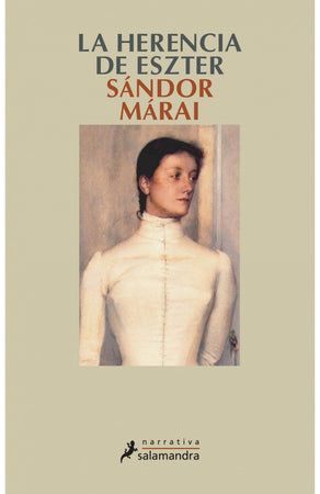 Sándor Márai NARRATIVA LA HERENCIA DE ESZTER
