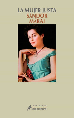SÁNDOR MÁRAI NARRATIVA LA MUJER JUSTA