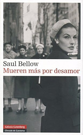 SAUL BELLOW NARRATIVA MUEREN MÁS POR DESAMOR