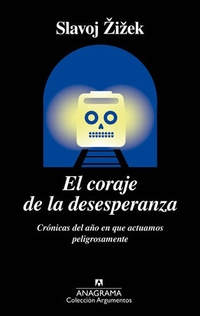Slavoj Zizek CIENCIAS POLÍTICAS Y SOCIALES EL CORAJE DE LA DESESPERANZA