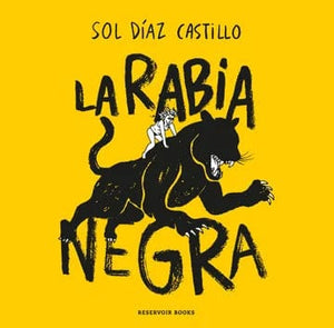 SOL DÍAZ CÓMICS Y NOVELA GRÁFICA LA RABIA NEGRA