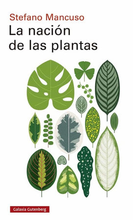 STEFANO MANCUSO BOTÁNICA NACIÓN DE LAS PLANTAS