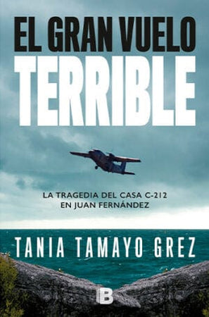 TANIA TAMAYO GREZ PERIODISMO EL GRAN VUELO TERRIBLE