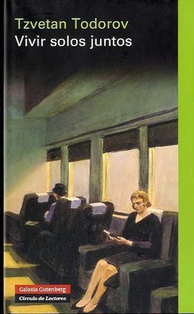 Tzvetan Todorov ENSAYO VIVIR SOLOS JUNTOS