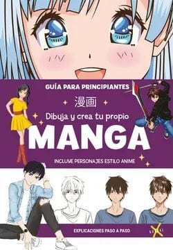 VARIOS AUTORES CÓMIC Y MANGA DIBUJA Y CREA TU PROPIO MANGA