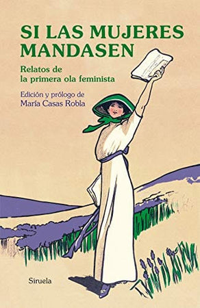 VARIOS AUTORES ESTUDIOS DE GÉNERO SI LAS MUJERES MANDASEN