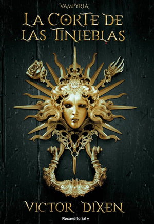 VÍCTOR DIXEN NOVELA LA CORTE DE LAS TINIEBLAS - VAMPYRIA 1