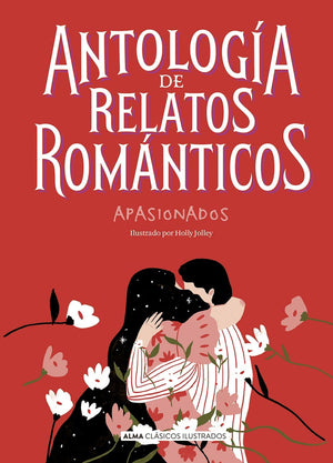 Vv. A.A. CLÁSICOS ANTOLOGÍA DE RELATOS ROMÁNTICOS APASIONADOS
