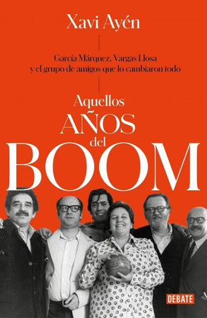 Xaví Ayén ENSAYO AQUELLOS AÑOS DEL BOOM