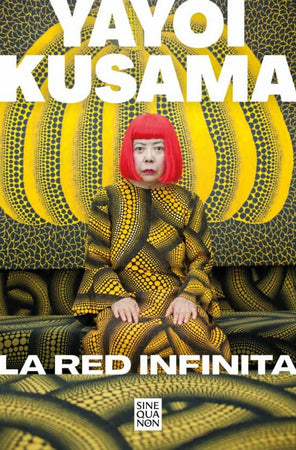 YAYOI KUSAMA BIOGRAFÍA LA RED INFINITA