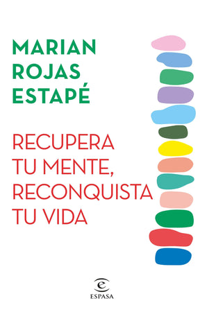 Marian Rojas Estapé AUTOCUIDADO Recupera tu mente, reconquista tu vida, COMPRA DE LIBROS ORIGINALES CON ENVÍO GRATIS A TODO CHILE