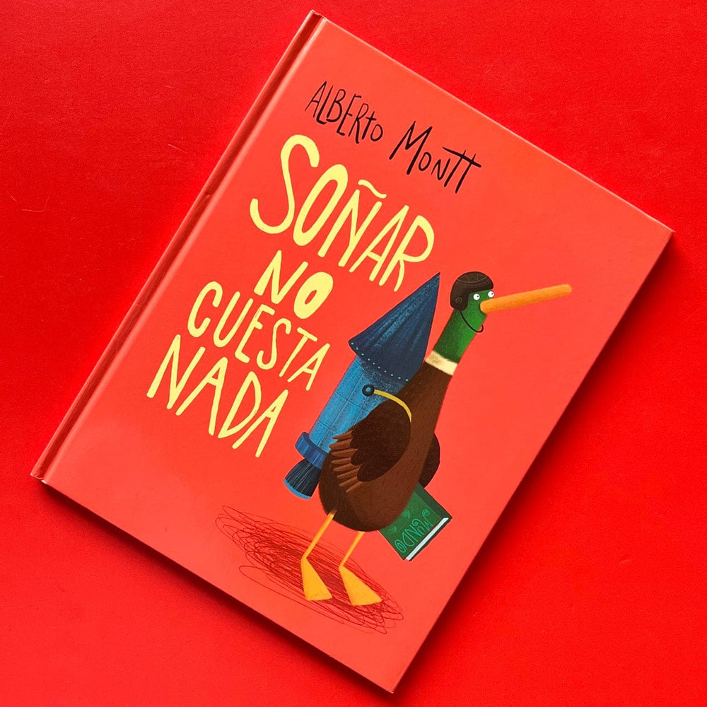 Alberto Montt INFANTIL SOÑAR NO CUESTA NADA