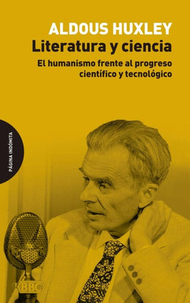 Aldous Huxley TEORÍA Y CRÍTICA LITERARIA LITERATURA Y CIENCIA