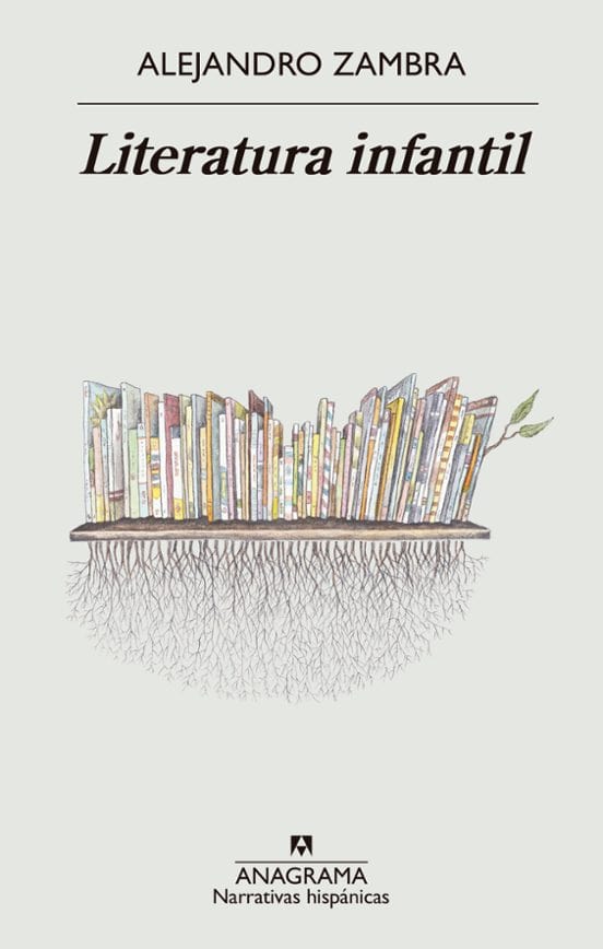 ALEJANDRO ZAMBRA NARRATIVA LITERATURA INFANTIL