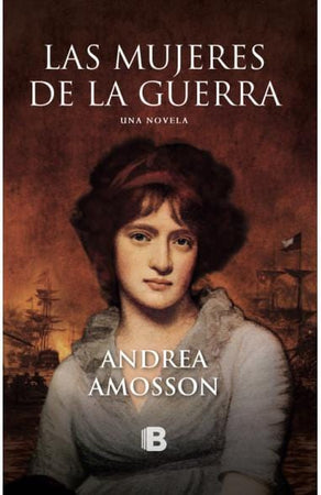 Andrea Amosson NOVELA LAS MUJERES DE LA GUERRA