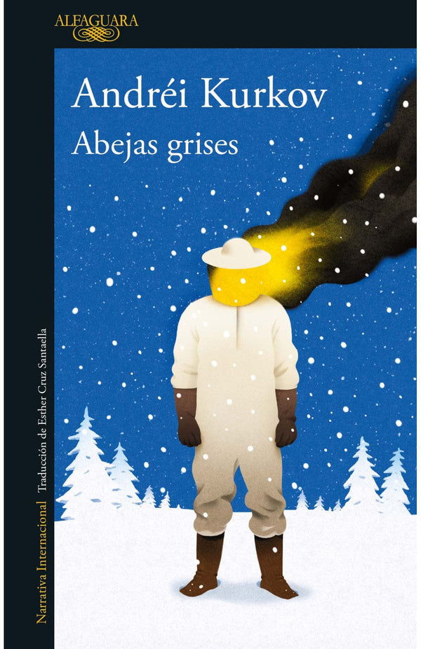 ANDREI KURKOV ALFAGUARA ABEJAS GRISES