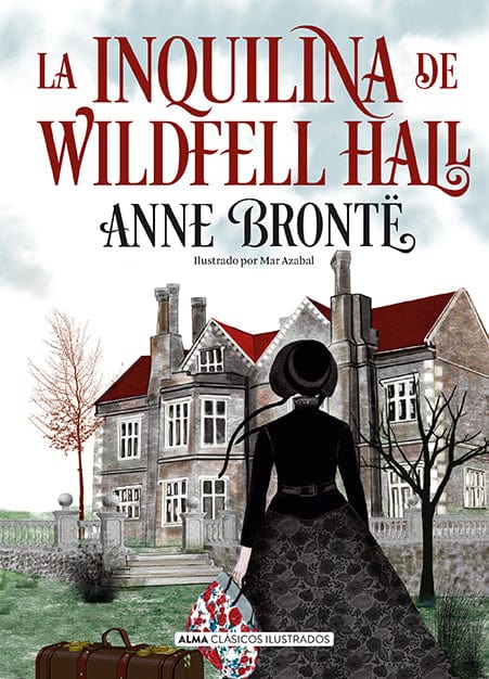 ANNE BRÖNTE CLÁSICOS LA INQUILINA DE WILDFELL HALL (A. BRONTË)