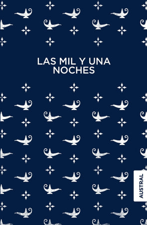 ANÓNIMO CLÁSICOS LAS MIL Y UNA NOCHES (AUSTRAL CHILE)