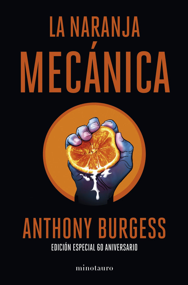 ANTHONY BURGESS NOVELA LA NARANJA MECÁNICA 60 ANIVERSARIO