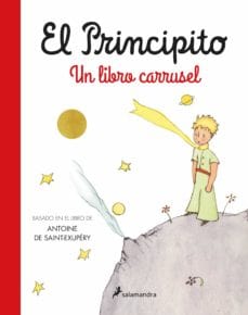 ANTOINE DE SAINT-EXUPERY INFANTIL Y JUVENIL EL PRINCIPITO - UN LIBRO CARRUSEL