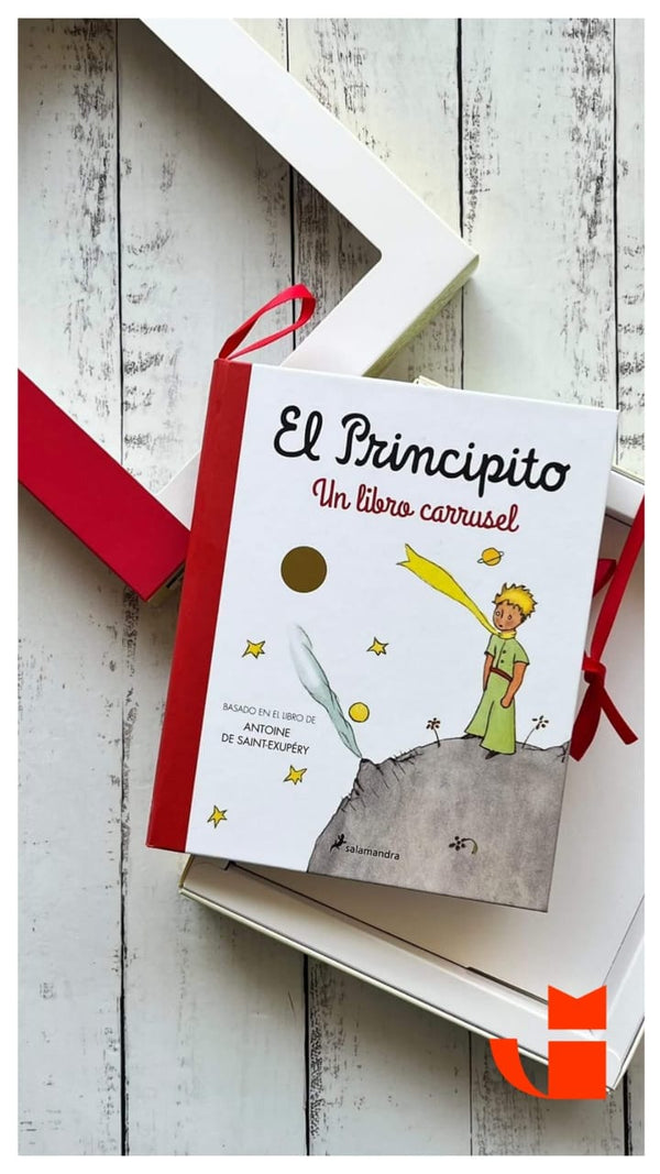 ANTOINE DE SAINT-EXUPERY INFANTIL Y JUVENIL EL PRINCIPITO - UN LIBRO CARRUSEL