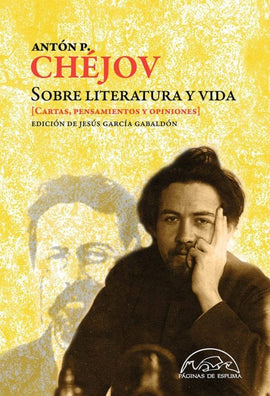 Anton Chejov BIOGRAFÍA SOBRE LITERATURA Y VIDA