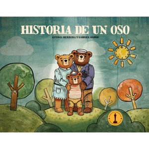 Antonia Herrera; Gabriel Osorio CUENTOS HISTORIA DE UN OSO