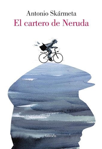 Antonio Skármeta NARRATIVA EL CARTERO DE NERUDA (ILUSTRADO)