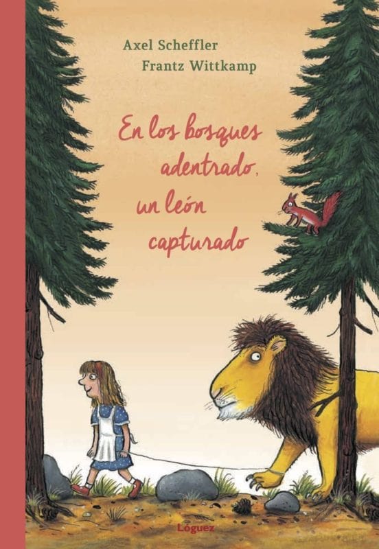 Axel Scheffler INFANTIL EN LOS BOSQUES ADENTRADO, UN LEÓN CAPTURADO
