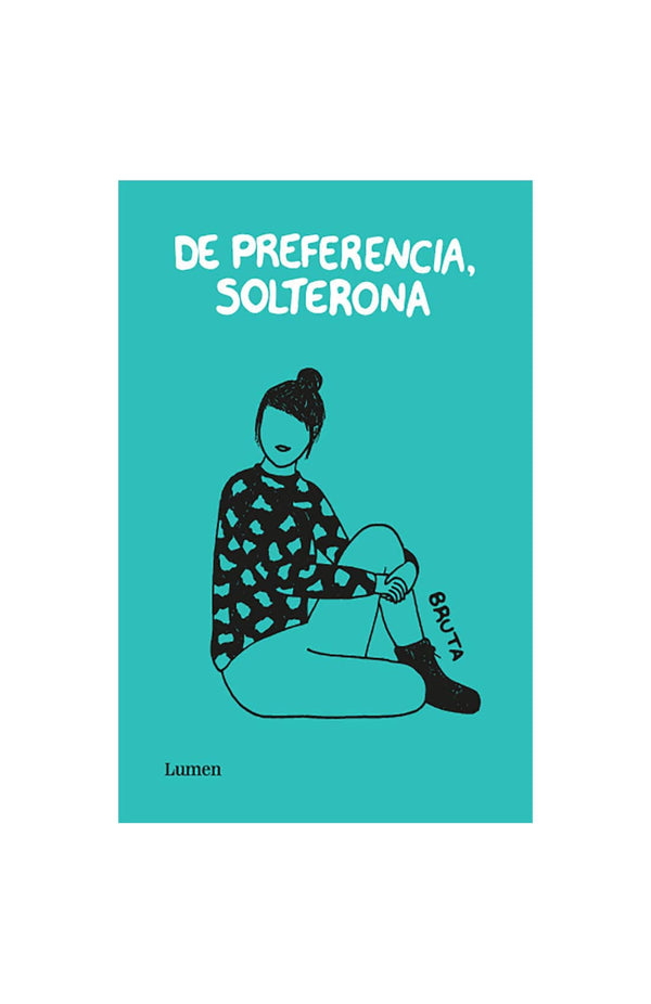 Bruta CÓMICS Y NOVELA GRÁFICA DE PREFERENCIA, SOLTERONA (ILUSTRADO)