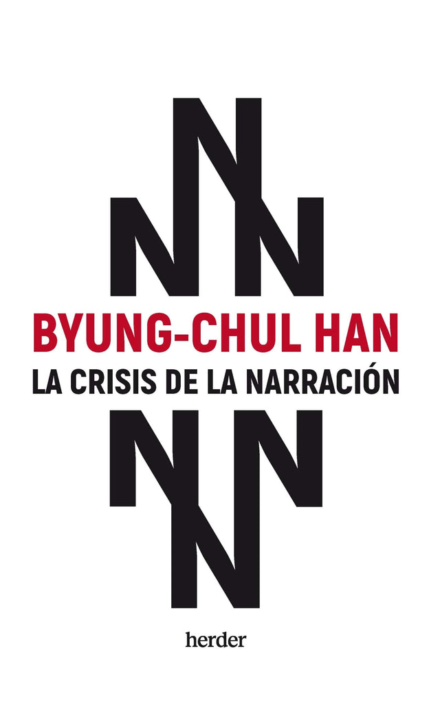 Byung-Chul Han FILOSOFÍA LA CRISIS DE LA NARRACION