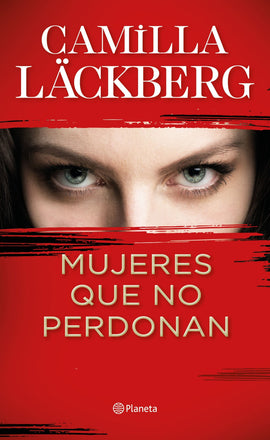Camilla Läckberg NOVELA MUJERES QUE NO PERDONAN