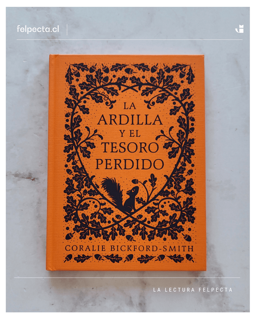CORALIE BICKFORD-SMITH INFANTIL LA ARDILLA Y EL TESORO PERDIDO
