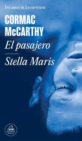 CORMA McCARTHY NOVELA EL PASAJERO / STELLA MARIS