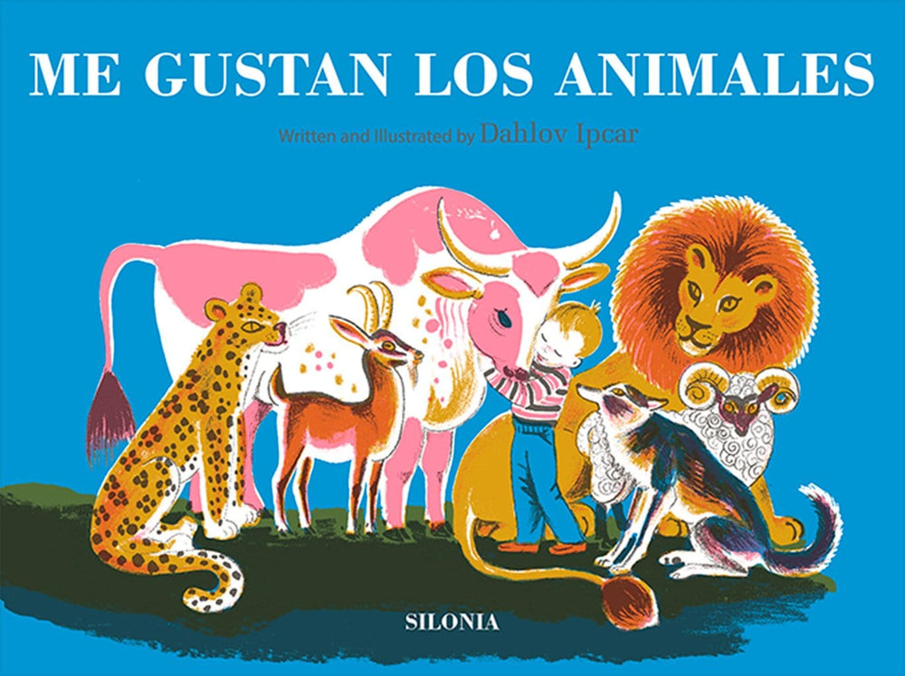 Dahlov Ipcar INFANTIL ME GUSTAN LOS ANIMALES