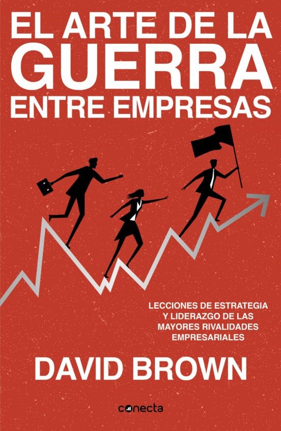 DAVID BROWN NEGOCIOS EL ARTE DE LA GUERRA ENTRE EMPRESAS