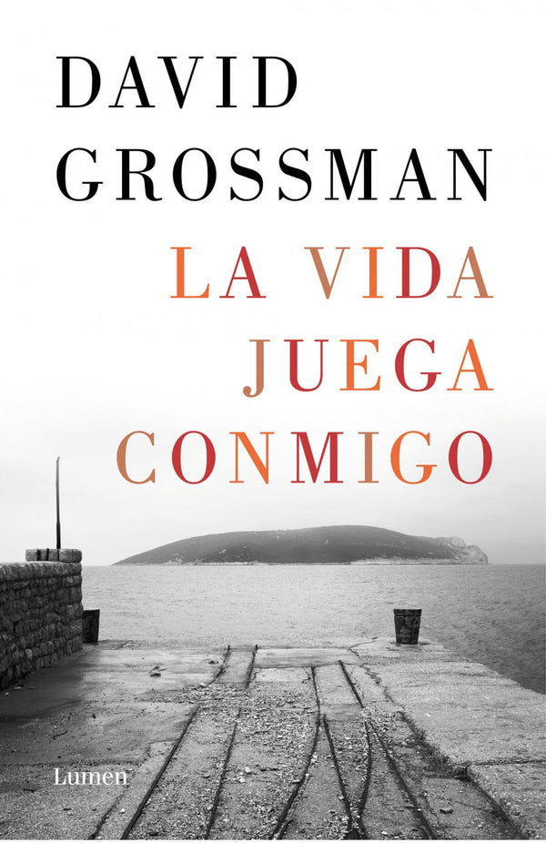 David Grossman NOVELA LA VIDA JUEGA CONMIGO