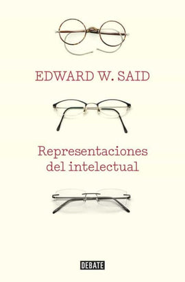 Edward W. Said TEORÍA Y CRÍTICA LITERARIA REPRESENTACIONES DEL INTELECTUAL