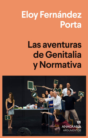 Eloy Fernández Porta NARRATIVA LAS AVENTURAS DE GENITALIA & NORMATIVA