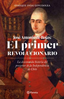 Enrique Inda HISTORIA EL PRIMER REVOLUCIONARIO
