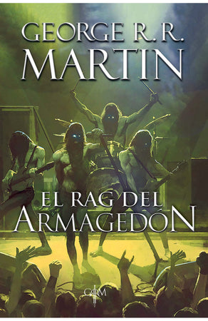 GEORGE R.R. MARTIN NOVELA EL RAG DEL ARMAGEDÓN