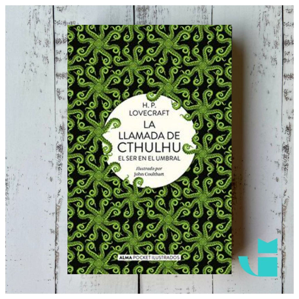 H.P. Lovecraft CLÁSICOS LA LLAMADA DE CHUTLHU (ALMA)