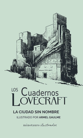 H. P. Lovecraft NARRATIVA LOS CUADERNOS LOVECRAFT Nº 02 LA CIUDAD SIN NOMBRE