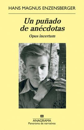 HANS MAGNUS ENZENSBERGER NARRATIVA UN PUÑADO DE ANÉCDOTAS